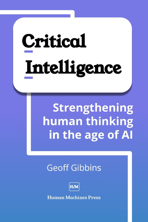 Kniha Critical Intelligence Geoff Gibbins