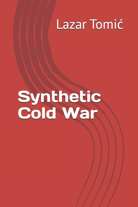 Kniha Synthetic Cold War Lazar Tomić