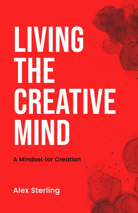 Knjiga Living the Creative Mind Alex Sterling