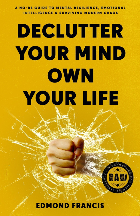 Kniha Declutter Your Mind, Own Your Life Edmond Francis