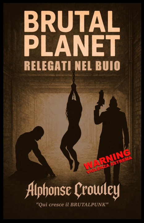 Kniha Brutal Planet Alphonse Crowley