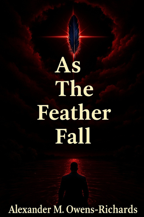 Kniha As The Feather Fall Alexander M Owens-Richards