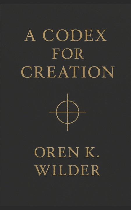 Knjiga A Codex for Creation Oren K. Wilder