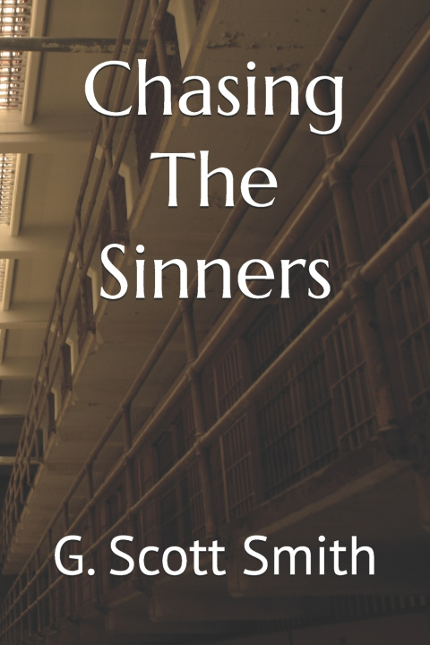 Kniha Chasing The Sinners G. Scott Smith