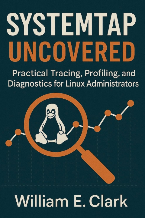Knjiga SystemTap Uncovered William E Clark