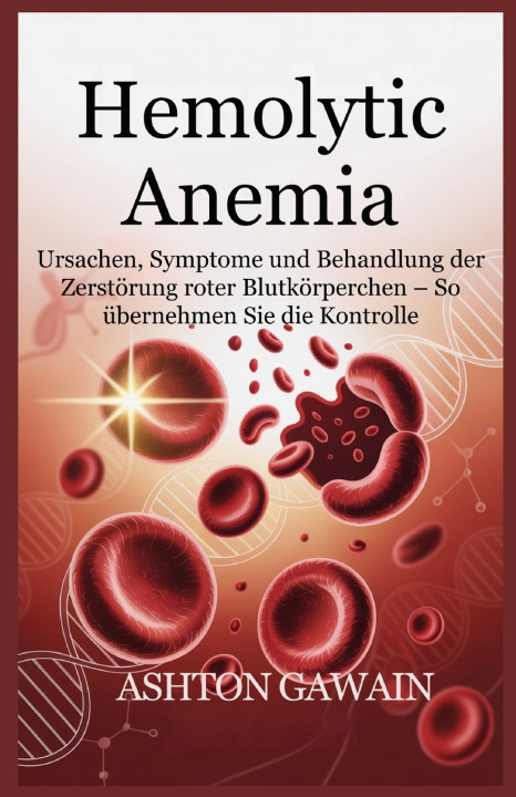 Kniha Hemolytic Anemia Ashton Gawain