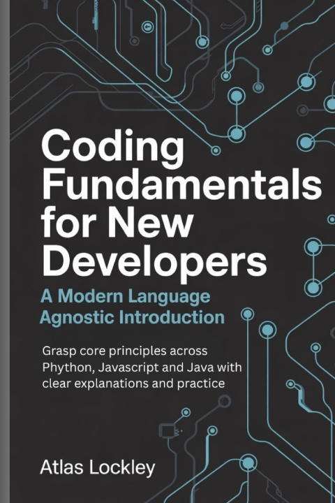 Knjiga Coding Fundamentals for New Developers Atlas Lockley