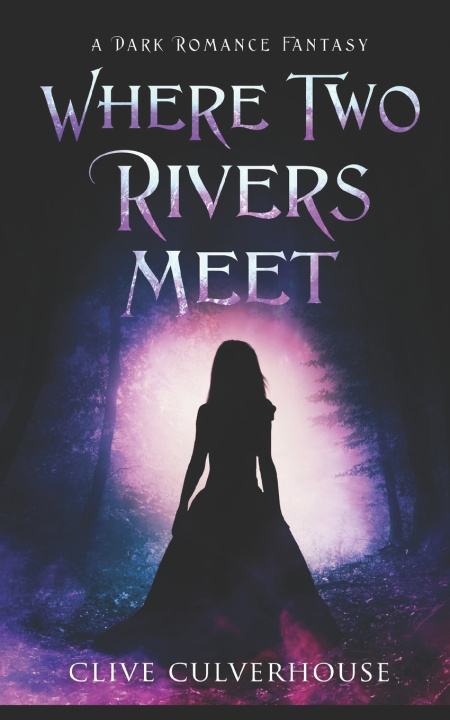 Knjiga Where Two Rivers Meet Clive Culverhouse