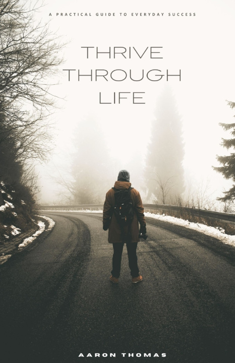 Kniha Thrive Through Life Aaron Thomas