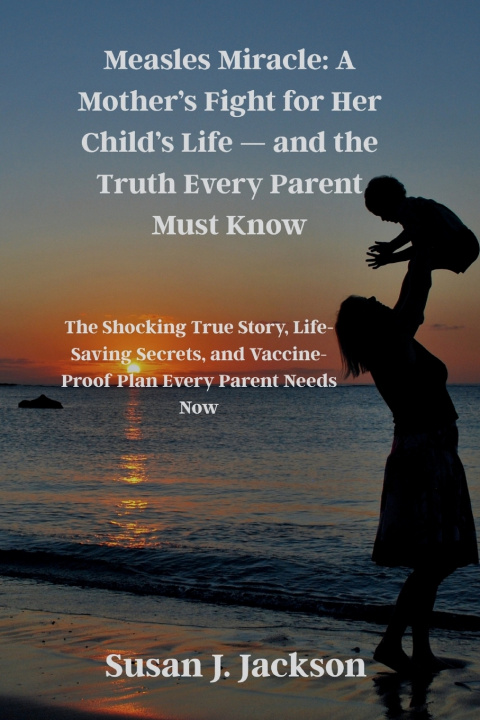 Knjiga Measles Miracle Susan J. Jackson