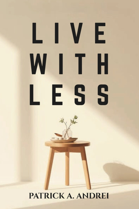 Kniha Live With Less Patrick Andrei