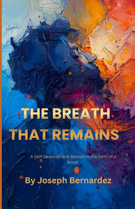Book THE BREATH THAT REMAINS Joseph Bernardez