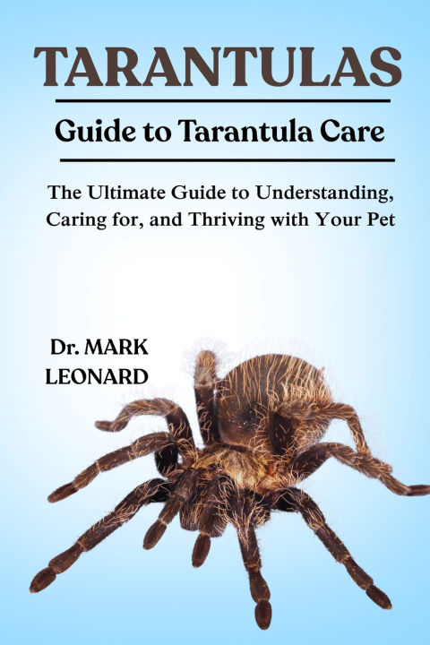 Knjiga TARANTULAS Dr. MARK LEONARD