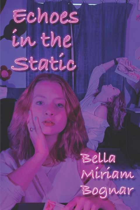 Kniha Echoes in the Static Bella Bognar