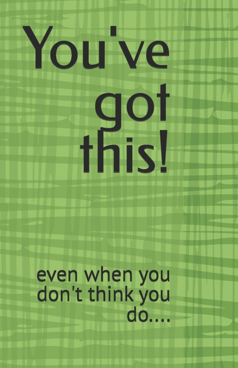 Knjiga You've got this! V Holden