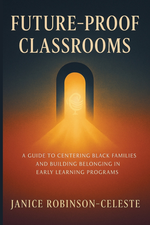 Knjiga Future-Proof Classrooms Janice Robinson-Celeste