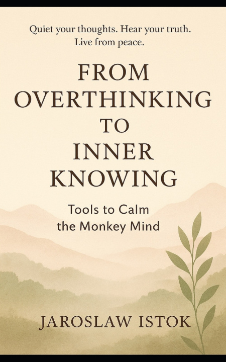 Kniha From Overthinking to Inner Knowing Jaroslaw Istok
