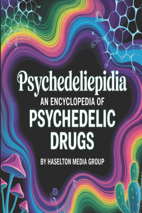 Kniha Psychedeliepidia Haselton Media Group