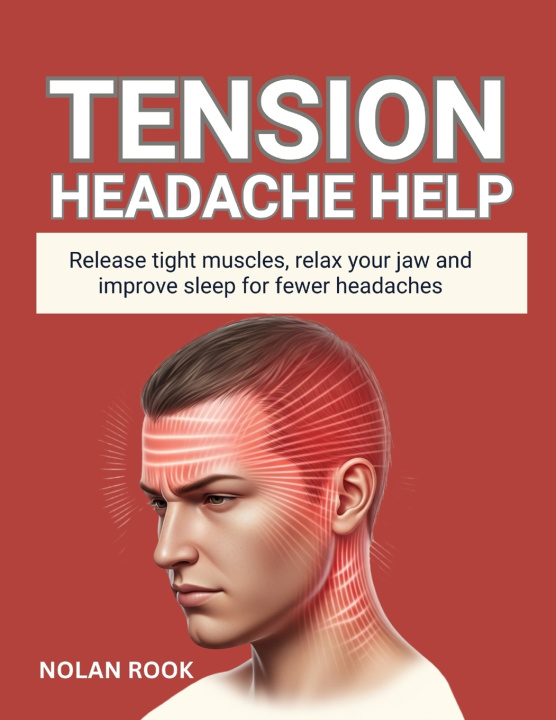 Kniha TENSION HEADACHE HELP NOLAN ROOK