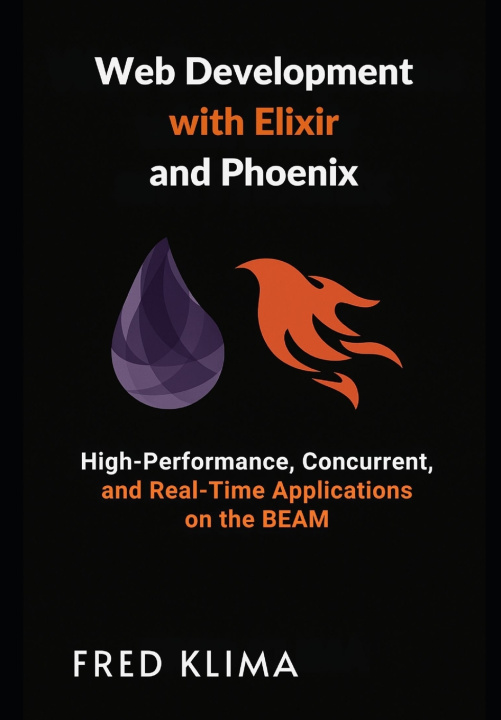 Knjiga Web Development with Elixir and Phoenix Fred Klima