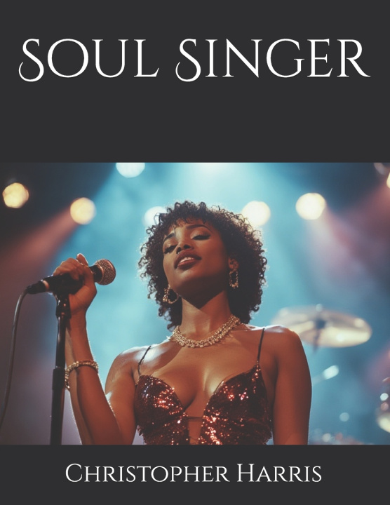 Knjiga Soul Singer Christopher Harris