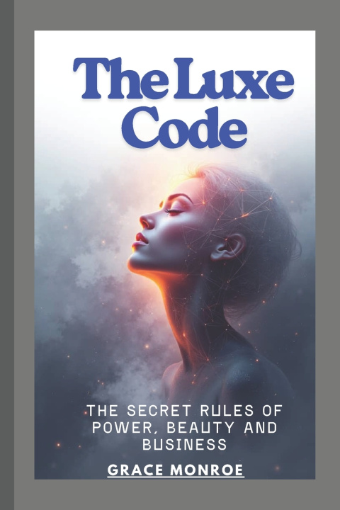 Knjiga The Luxe Code Grace Monroe