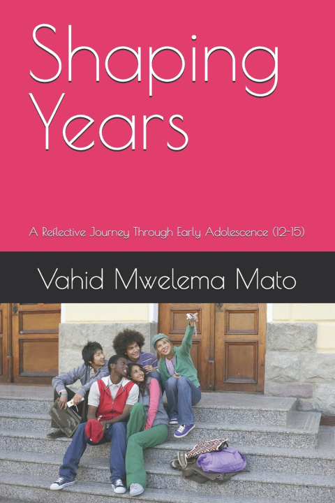 Kniha Shaping Years Vahid Mwelema Mwelema Mato