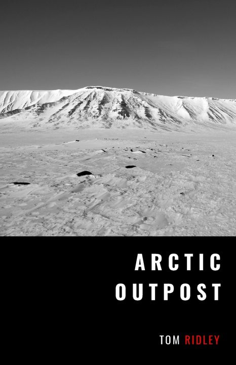 Knjiga Arctic Outpost Tom Ridley