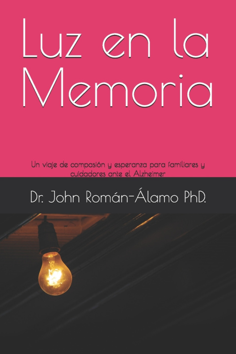 Książka Luz en la Memoria John R. Román-Álamo