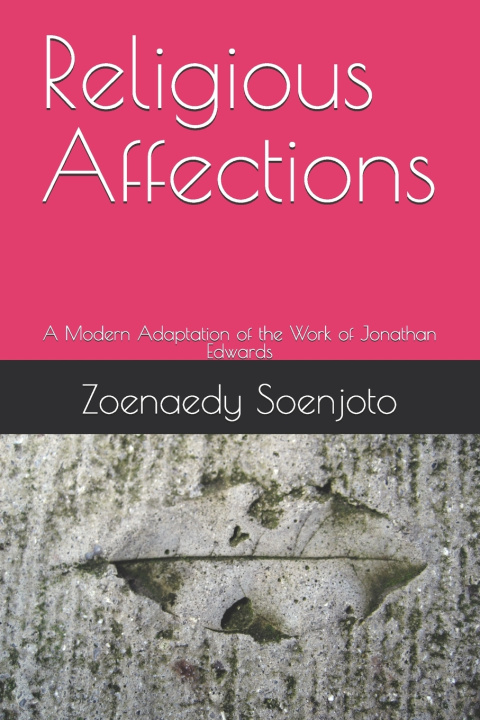 Knjiga Religious Affections Zoenaedy Soenjoto