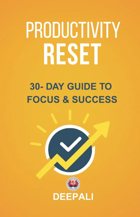 Knjiga Productivity Reset Ms. Deepali