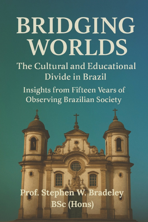 Kniha BRIDGING WORLDS Stephen W. Bradeley BSc