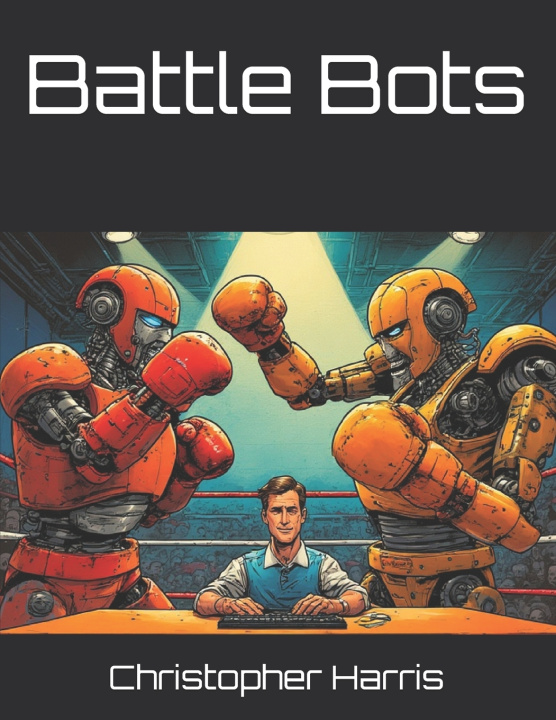 Kniha Battle Bots Christopher Harris