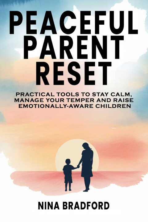 Knjiga Peaceful Parent Reset Nina Bradford