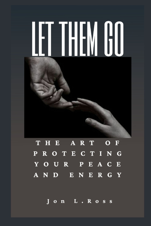 Kniha LET THEM GO Jon L. Ross