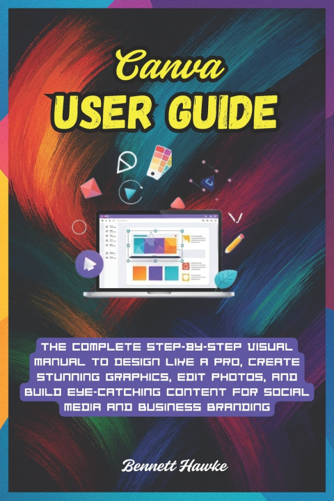 Knjiga CANVA USER GUIDE Bennett Hawke