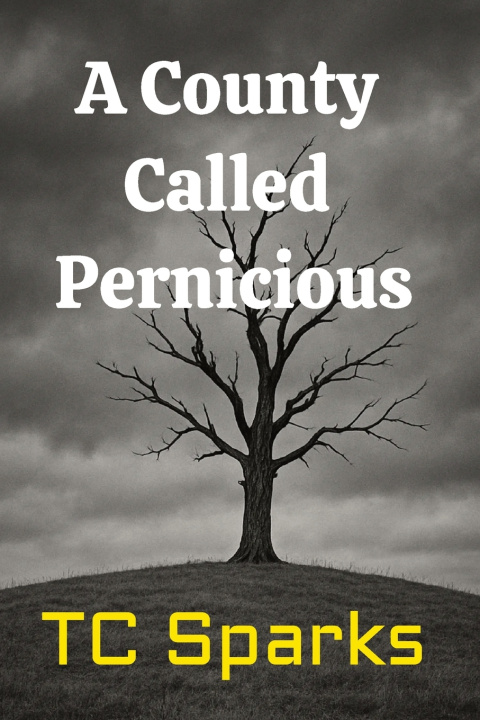 Kniha A County Called Pernicious TC Sparks
