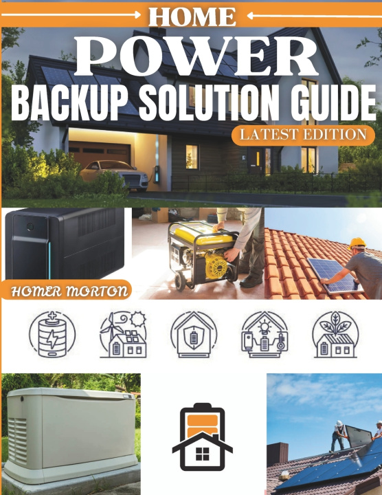 Kniha HOME POWER Backup Solution Guide Homer Morton