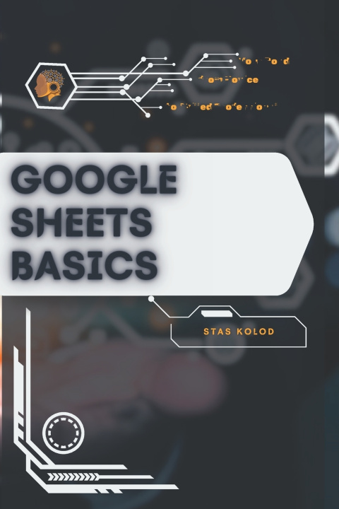Book Google Sheets Basics Stas Kolod
