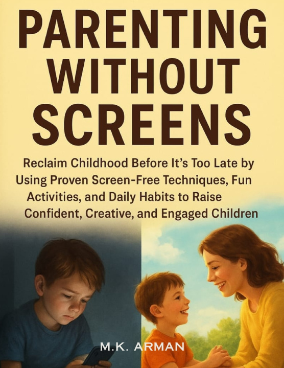 Kniha Parenting Without Screens M.K. Arman