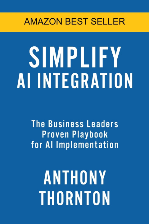 Knjiga Simplify AI Integration ANTHONY THORNTON