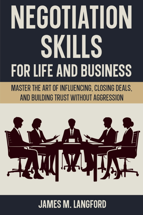 Knjiga Negotiation Skills for Life and Business James M. Langford