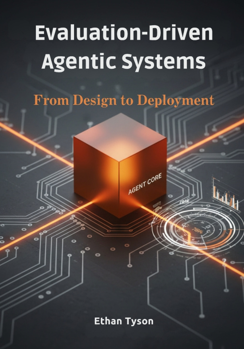 Carte Evaluation-Driven Agentic Systems Ethan Tyson