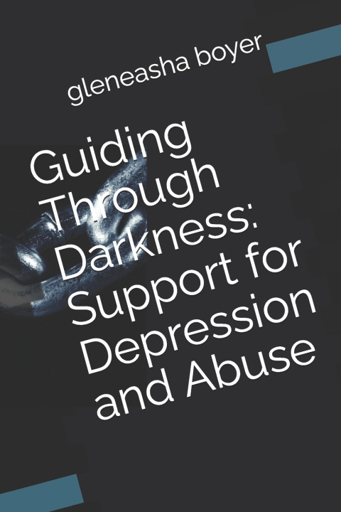 Knjiga Guiding Through Darkness gleneasha boyer