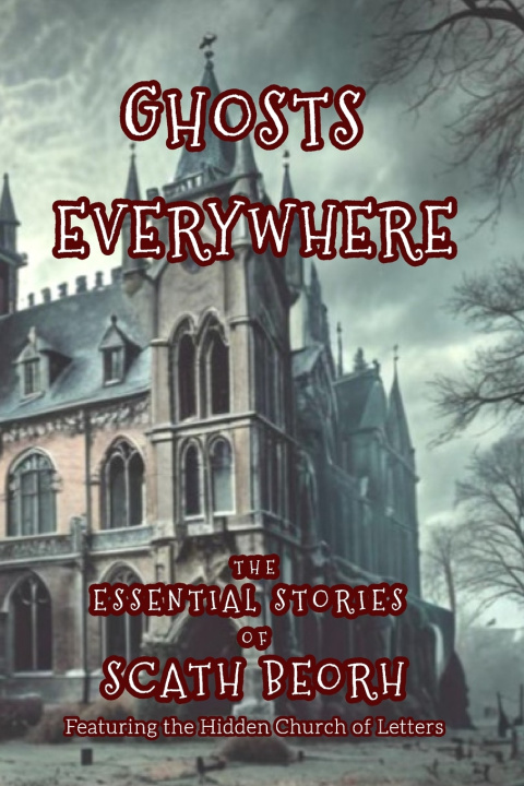 Libro Ghosts Everywhere Scath Beorh
