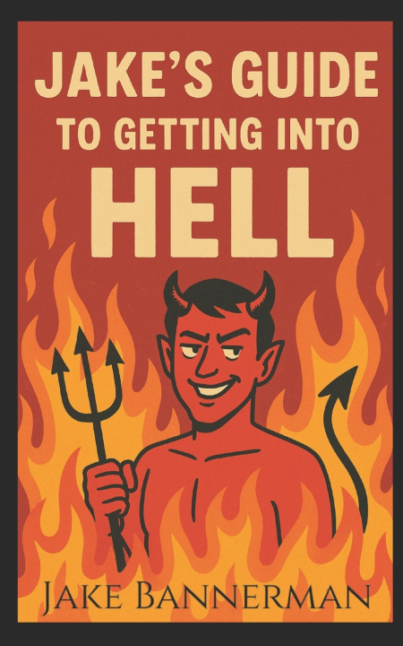 Könyv JAKE'S GUIDE TO GETTING INTO HELL JAKE BANNERMAN