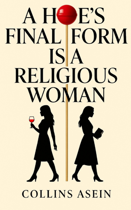 Knjiga A Hoe's Final Form Is a Religious Woman Collins Asein