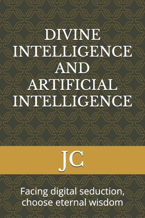 Knjiga DIVINE INTELLIGENCE AND ARTIFICIAL INTELLIGENCE JEAN CLAUDE
