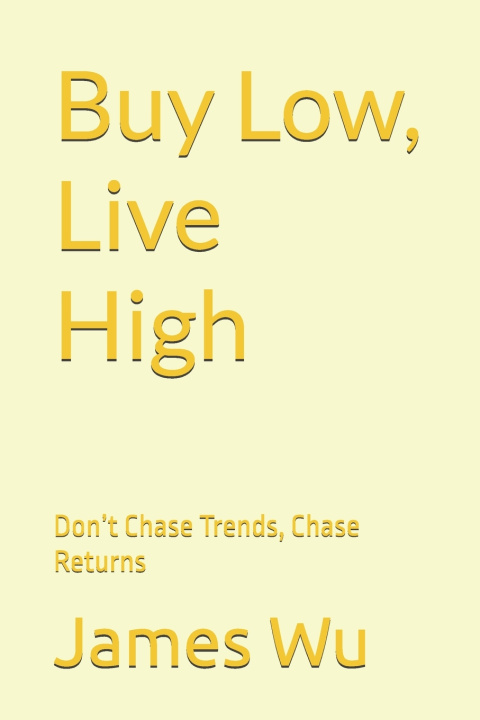 Knjiga Buy Low, Live High James Wu