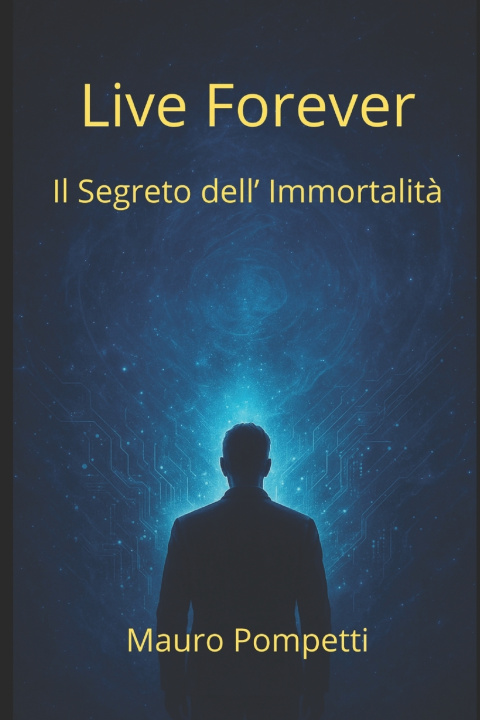Knjiga Live Forever Pompetti Mauro